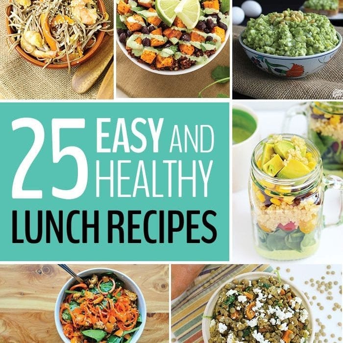 25 Easy and Healthy Lunch Recipes