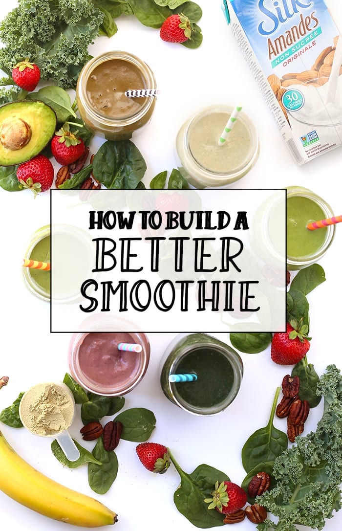 Whether you're new to smoothies or an experienced blender, this post will teach you how to build a better smoothie to add more nutrition, delicious flavor and added sustenance to your breakfast game.