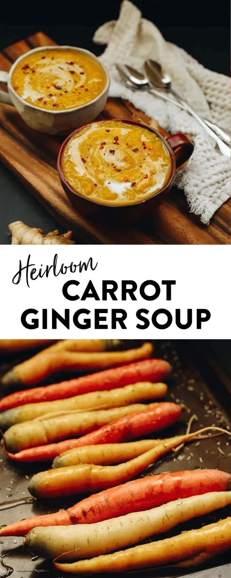 Healthy carrot ginger soup made with freshly roasted heirloom carrots and a spicy zest of ginger for a perfect fall meal